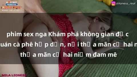 phim sex nga Khám phá không gian độc đáo tại sex quán cà phê hấp dẫn, nơi thỏa mãn cả hai niềm đam mê