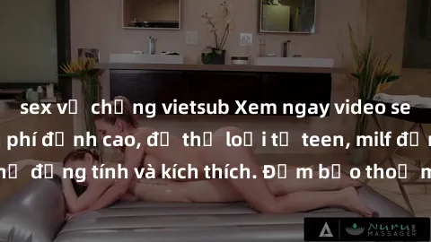 sex vợ chồng vietsub Xem ngay video sex không che miễn phí đỉnh cao, đủ thể loại từ teen, milf đến các cảnh quan hệ đồng tính và kích thích. Đảm bảo thoả mãn mọi khả năng kích thích của bạn!