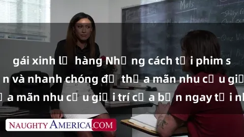 gái xinh lộ hàng Những cách tải phim sex về máy đơn giản và nhanh chóng để thỏa mãn nhu cầu giải trí của bạn ngay tại nhà