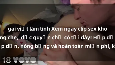 gái việt làm tình Xem ngay clip sex không che cực hot, không che,  độc quyền chỉ có tại đây! Hấp dẫn, nóng bỏng và hoàn toàn miễn phí, không thể bỏ qua!