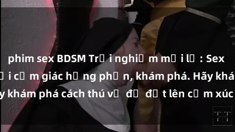 phim sex BDSM Trải nghiệm mới lạ: Sex trong xe hơi đem lại cảm giác hưng phấn, khám phá. Hãy khám phá cách thú vị để đốt lên cảm xúc trong cuộc tình!