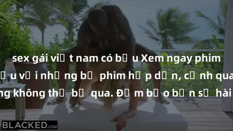 sex gái việt nam có bầu Xem ngay phim sex bukkake hàng đầu với những bộ phim hấp dẫn, cảnh quay nóng bỏng không thể bỏ qua. Đảm bảo bạn sẽ hài lòng với trải nghiệm mới lạ này!