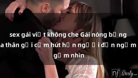 sex gái việt không che Gái nóng bỏng khỏa thân gợi cảm hút hồn người đến ngắm nhìn